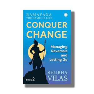 Ramayana The Game Of Life Book 2 Conquer Change | Book Paperback (Shubha Vilas)