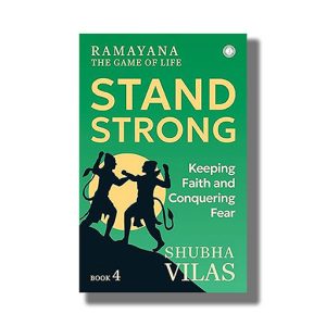 Ramayana The Game Of Life Book 4 Stand Strong | Book Paperback (Shubha Vilas)