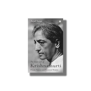 Inner Life Of Krishnamurti | Private Passion and Perennial Wisdom | Book Paperback (Aryel Sanat)
