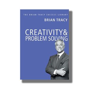 Creativity and Problem Solving | The Brian Tracy Success Library | Book Hardcover