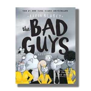 Bad Guys Episode # 10 | The Baddest Day Ever | Book Paperback (Aaron Blabey)