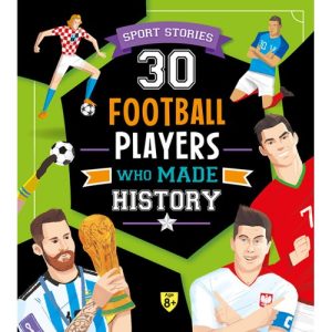 30 Football Players Who Made History | Book Hardcover (Shree)