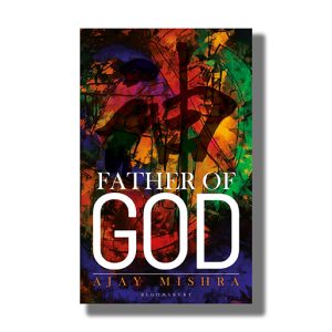 Father Of God | Book Paperback (Ajay Mishra)