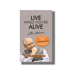 Live While Youre Alive | Book Paperback (Shiv Khera)