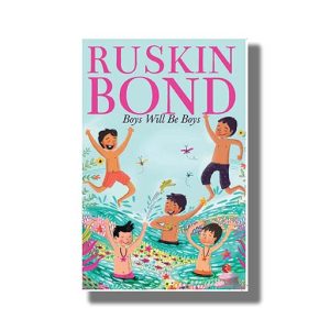 Boys Will Be Boys | Book Paperback (Ruskin Bond)