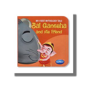 My First Mythology Tale Bal Ganesha and his Friend | Board Book (Navneet)