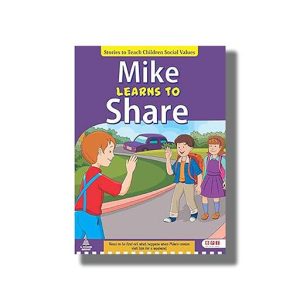 Mike Learns to Share | Stories to Groom Children with Good Etiquettes | Book Paperback (Bpi) Reena Batra