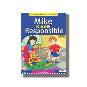 Mike Is No More Responsible | Stories to Groom Children with Good Etiquettes | Book Paperback (Bpi) Reena Batra