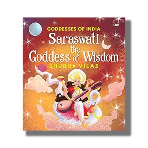 Goddesses of India | Saraswati the Goddess of Wisdom | Book Paperback (Shubha Vilas)