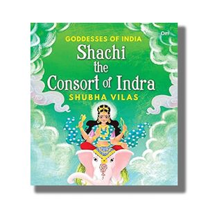Goddesses of India | Shachi the Consort of Indra | Book Paperback (Shubha Vilas)