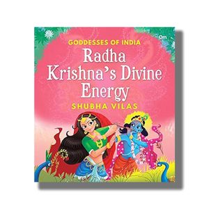 Goddesses of India | Radha Krishnas Divine Energy | Book Paperback (Om Kidz) Shubha Vilas