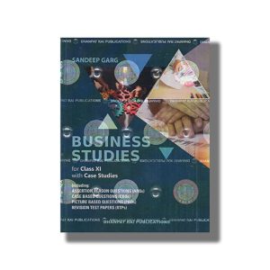 Business Studies With Case Studies for Class 11 2025-26 Edition | Book Paperback (Sandeep Garg)