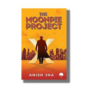 Moonpie Project | Book Paperback (Anish Jha)