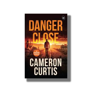 Danger Close | Book Paperback (Cameron Curtis)
