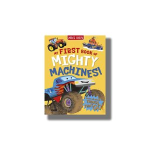 My First Book Of Mighty Machines | Book Hardcover (Shree)