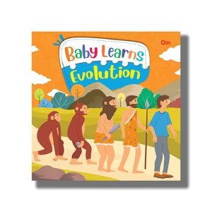 Baby Learns Evolution | Board Book (Om Kidz)