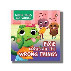 Little Tales Big Values | Pixie Copies all the Wrong Things | Board Book (Penguin)