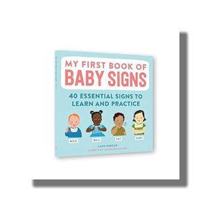 My First Book of Baby Signs | 40 Essential Signs to Learn and Practice | Book Paperback (Lane Rebelo)