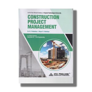 Construction Project Management Civil Semester 6 Gtu Diploma Engineering English Medium 2024 -25 Edition | Book Paperback (Atul) R P Rethaliya