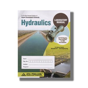 Laboratory Manual Hydraulics Civil Semester 3  New Syllabus 2022-23 Edition Gtu Diploma Engine Ering English Medium | Book Paperback (Atul)