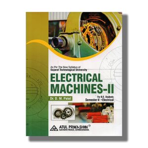 Electrical Machines 2 Electrical Semester 5 Gtu Degree Engineering Book Paperback (Atul) D M Patel