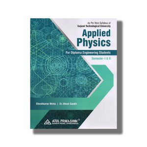 Applied Physics Semester 1 & 2 New Syllabus 2025-26 Edition Gtu Diploma Engineering English Medium | Book Paperback (Atul) Dineshkumar Mehta