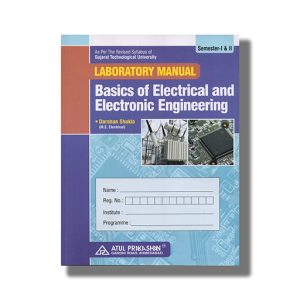 Laboratory Manual Basics of Electrical And Electronic Engineering Semester 1 New Syllabus 2025-26 Edition GTU Diploma EngineeringEnglish Medium | Book Paperback (Atul)