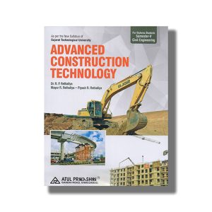 Advanced Construction Technology Civil Semester 5 Gtu Diploma Engineering English Medium 2023-24 Edition | Book Paperback (Atul) R P Rethaliya