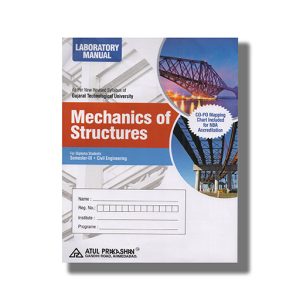 Laboratory Manual Mechanics Of Structures Civil Semester 3  New Syllabus 2022-23 Edition Gtu Diploma Engine Ering English Medium | Book Paperback (Atul)