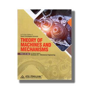Theory of Machines and Mechanisms Mechanical Semester 3 New Syllabus 2026-27 Edition GTU Diploma Engineering English Medium | Book Paperback (Atul) S B Soni