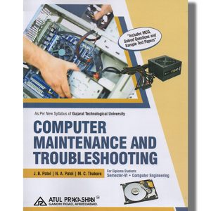 Computer Maintenance And Troubleshooting Computer Engineering Semester 6 Diploma Engineering English Medium 2024-25 Edition | Book Paperback (Atul) J B Patel