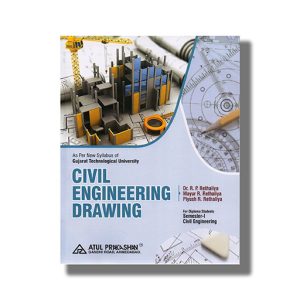 Civil Engineering Drawing Civil Semester 1 New Syllabus 2025-26 Edition GTU Diploma Engineering English Medium | Book Paperback (Atul) R P Rethaliya