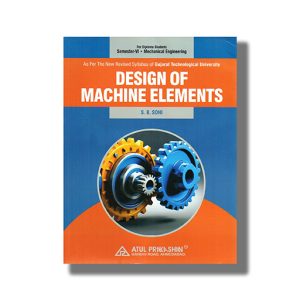 Design of Machine Elements Mechanical Semester 6 GTU Diploma Engineering 2025-26 Edition English Medium | Book Paperback (Atul) S B Soni