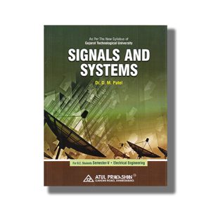 Signals and Systems Electrical Semester 5 GTU Degree Engineering 2023-24 Edition | Book Paperback (Atul) D M Patel