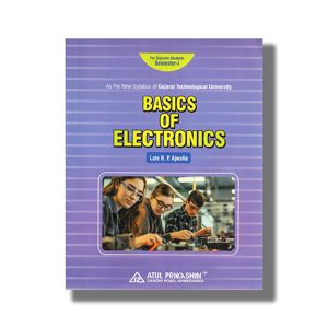 Basics of Electronics Computer Semester 1 New Syllabus 2025-26 Edition GTU Diploma Engineering English Medium | Book Paperback (Atul) R P Ajwalia