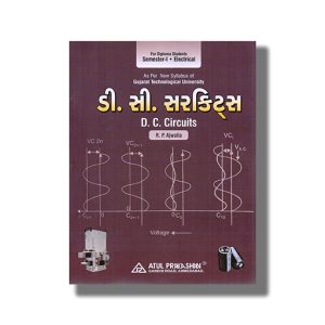 D C Circuits Electrical Semester 1 New Syllabus 2026-27 Edition GTU Diploma Engineering Gujarati Medium | Book Paperback (Atul) R P Ajwalia