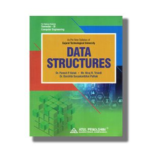 Data Structures Computer Semester 3 New Syllabus 2025-26 Edition GTU Diploma Engineering English Medium | Book Paperback (Atul) Paresh P Kotak