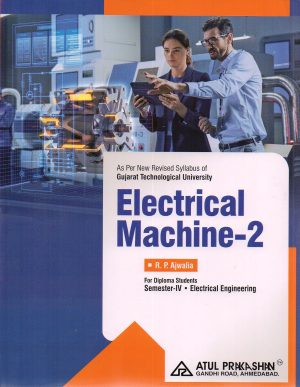Electrical Machines 2 Electrical Engineering Semester 4 GTU Diploma Engineering English Medium 2026-27 Edition | Book Paperback (Atul) R P Ajwalia