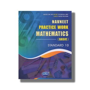 Navneet Mathematics Practice Work (Basic) English Medium Class 10 | Book Paperback