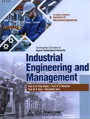 Industrial Engineering and Management Semester 6 GTU Diploma Engineering English Medium 2026-27 Edition | Book Paperback (Atul) D R Patel