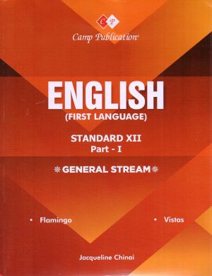 Camp English (F L) Comprehensive Study Vol 1 Class 12 General Stream | Flamingo / Vistas | Book Paperback (Jacqueline Chinai)