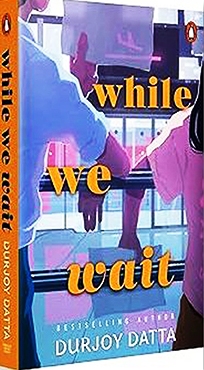 While We Wait | Book Paperback (Durjoy Datta)