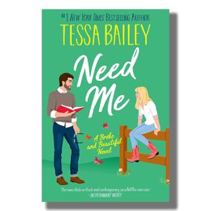 Need Me | A Broke And Beautiful Novel | Book Paperback (Tessa Bailey)
