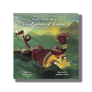 Amma Tell Me About The Avatars Of Vishnu Part-1 | Book Paperback (Bhakti Mathur)