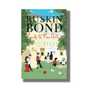 Roads To New Delhi  | Book Paperback (Ruskin Bond)