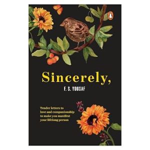Sincerely | Tender letters to love and companionship to make you manifest your lifelong person | Book Paperback (F S Yousaf)